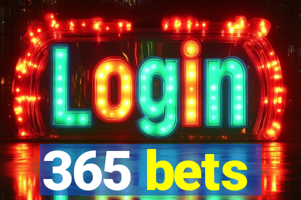 365 bets